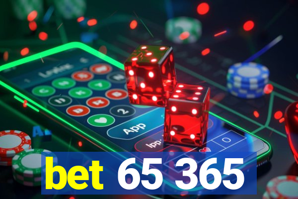 bet 65 365